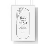 Faith Culture - Draw Near - James 4:8 - Christian Wall Art 20" x 30" White