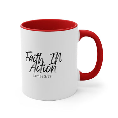 Faith Culture - Faith In Action - James 2:17 Christian Accent Coffee Mug