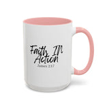 Faith Culture - Faith In Action - James 2:17 Christian Coffee Mug 15oz Pink