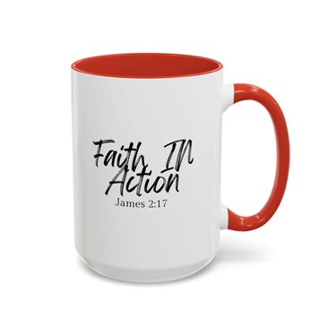 Faith Culture - Faith In Action - James 2:17 Christian Coffee Mug 15oz Red