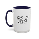 Faith Culture - Faith In Action - James 2:17 Christian Coffee Mug