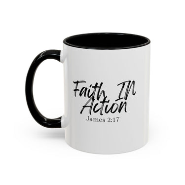 Faith Culture - Faith In Action - James 2:17 Christian Coffee Mug