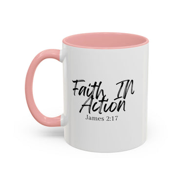 Faith Culture - Faith In Action - James 2:17 Christian Coffee Mug