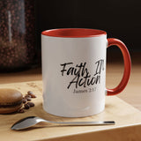 Faith Culture - Faith In Action - James 2:17 Christian Coffee Mug
