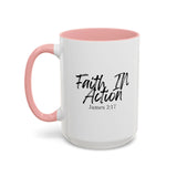 Faith Culture - Faith In Action - James 2:17 Christian Coffee Mug