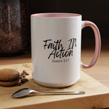 Faith Culture - Faith In Action - James 2:17 Christian Coffee Mug