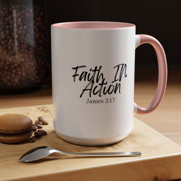 Faith Culture - Faith In Action - James 2:17 Christian Coffee Mug
