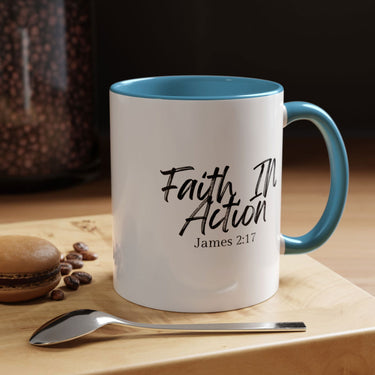 Faith Culture - Faith In Action - James 2:17 Christian Coffee Mug