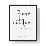 Faith Culture - Fear Not - Isaiah 41:10 - Christian Wall Art 18″ x 24″ Black