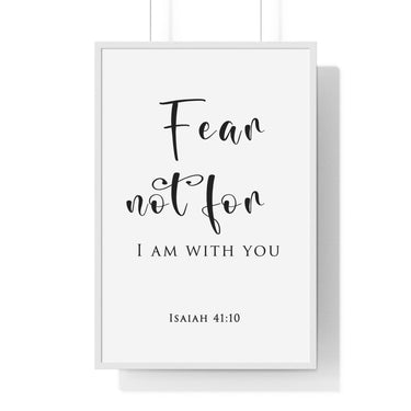 Faith Culture - Fear Not - Isaiah 41:10 - Christian Wall Art 24″ x 36″ White