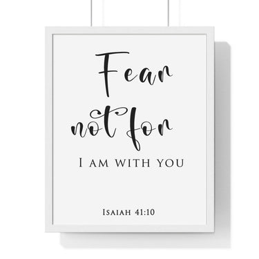 Faith Culture - Fear Not - Isaiah 41:10 - Christian Wall Art 16" x 20" White