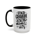 Faith Culture - Find Gratitude in All the Moments - Christian Thanksgiving Accent Coffee Mug, 11oz and 15oz