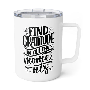 Faith Culture - Find Gratitude in All the Moments - Christian Thanksgiving Insulated Coffee Mug, 10oz