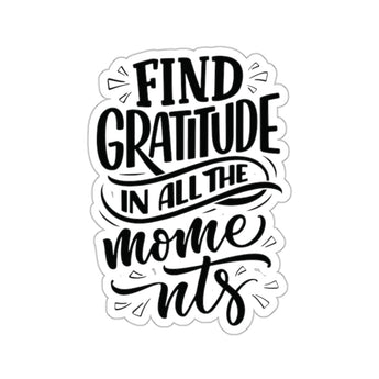 Faith Culture - Find Gratitude in All the Moments - Christian Thanksgiving Vinyl Sticker 2" × 2" White