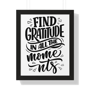Faith Culture - Find Gratitude in All the Moments - Christian Thanksgiving Wall Art 16″ x 20″ Black