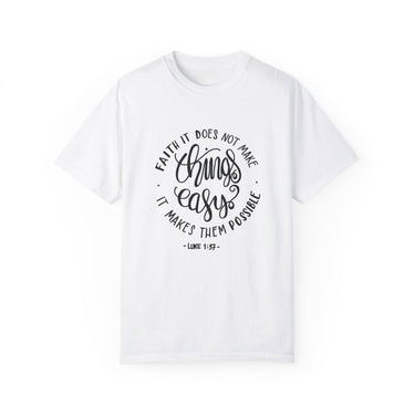 Faith Culture - For with God nothing will be impossible Luke 1:37 Christian Unisex Garment-Dyed T-shirt