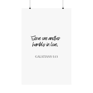 Faith Culture - Galatians 5:13 - Christian Home Decor - Serve in Love Wall Art 22" x 34" Matte