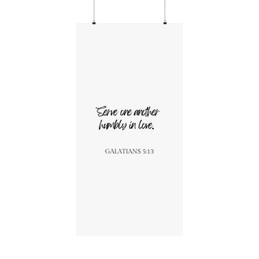 Faith Culture - Galatians 5:13 - Christian Home Decor - Serve in Love Wall Art 24" x 48" Matte