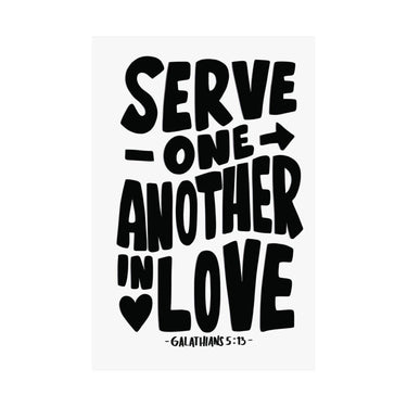 Faith Culture - Galatians 5:13 Poster - Christian Wall Art - Serve One Another in Love Decor