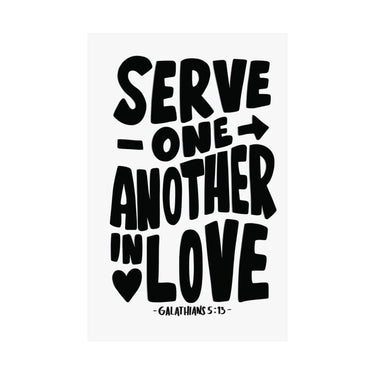 Faith Culture - Galatians 5:13 Poster - Christian Wall Art - Serve One Another in Love Decor