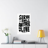 Faith Culture - Galatians 5:13 Poster - Christian Wall Art - Serve One Another in Love Decor