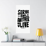 Faith Culture - Galatians 5:13 Poster - Christian Wall Art - Serve One Another in Love Decor