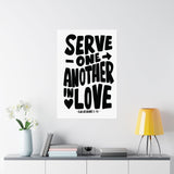 Faith Culture - Galatians 5:13 Poster - Christian Wall Art - Serve One Another in Love Decor
