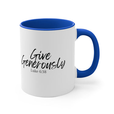Faith Culture - Give Generously - Luke 6:38 Christian Accent Coffee Mug 11oz Blue