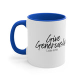 Faith Culture - Give Generously - Luke 6:38 Christian Accent Coffee Mug