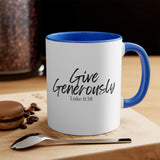 Faith Culture - Give Generously - Luke 6:38 Christian Accent Coffee Mug