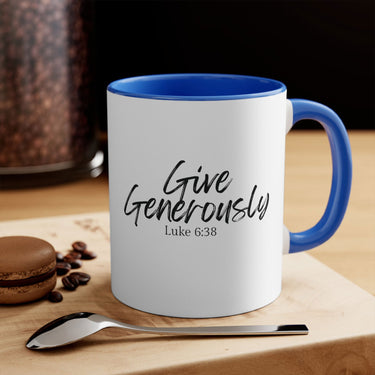 Faith Culture - Give Generously - Luke 6:38 Christian Accent Coffee Mug