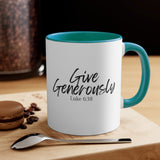 Faith Culture - Give Generously - Luke 6:38 Christian Accent Coffee Mug