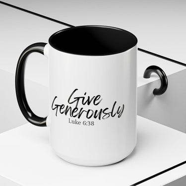 Faith Culture - Give Generously - Luke 6:38 Christian Coffee Mug 15oz Black