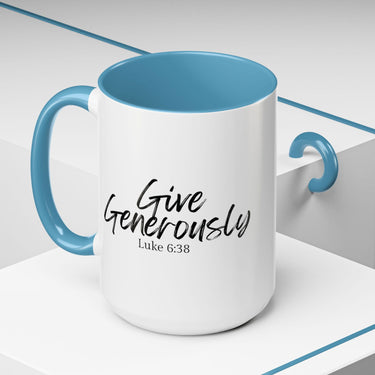 Faith Culture - Give Generously - Luke 6:38 Christian Coffee Mug 15oz Light Blue