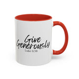Faith Culture - Give Generously - Luke 6:38 Christian Coffee Mug