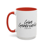 Faith Culture - Give Generously - Luke 6:38 Christian Coffee Mug