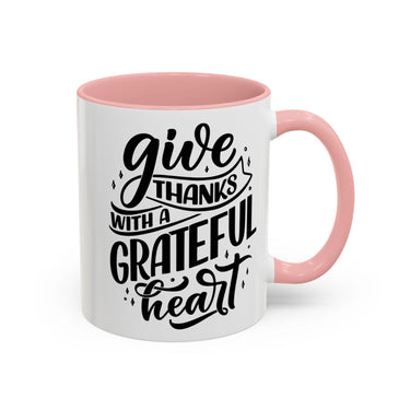 Faith Culture - Give Thanks With a Grateful Heart - Christian Thanksgiving Accent Coffee Mug, 11oz and 15oz 11oz Pink