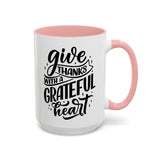Faith Culture - Give Thanks With a Grateful Heart - Christian Thanksgiving Accent Coffee Mug, 11oz and 15oz 15oz Pink