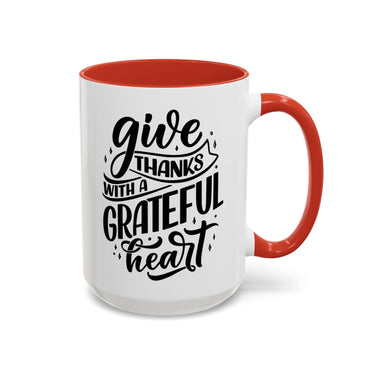Faith Culture - Give Thanks With a Grateful Heart - Christian Thanksgiving Accent Coffee Mug, 11oz and 15oz 15oz Red