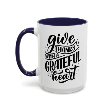 Faith Culture - Give Thanks With a Grateful Heart - Christian Thanksgiving Accent Coffee Mug, 11oz and 15oz