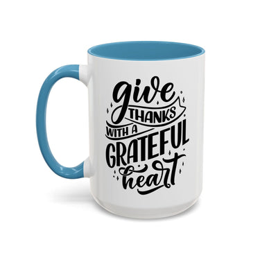 Faith Culture - Give Thanks With a Grateful Heart - Christian Thanksgiving Accent Coffee Mug, 11oz and 15oz