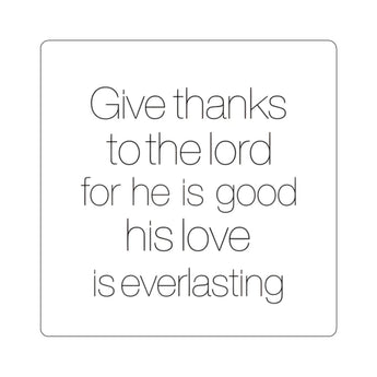 Faith Culture - Give Thanks to the Lord - Christian Thanksgiving Vinyl Sticker 2" × 2" White