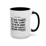 Faith Culture - Give Thanks to the Lord - Psalm 136:1 Christian Thanksgiving Accent Coffee Mug, 11oz and 15oz 15oz Black