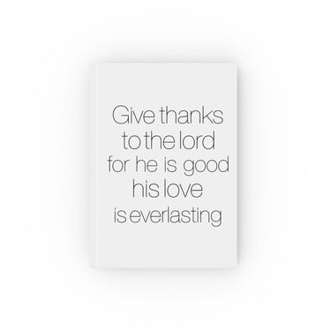 Faith Culture - Give Thanks to the Lord for He Is Good, His Love Is Everlasting - Christian Hardcover Journal Ruled line 5.2" x 7.4"