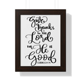 Faith Culture - Give Thanks to the Lord for He is Good - I Chronicles 16:34 - Christian Thanksgiving Wall Art 11" x 14" Walnut