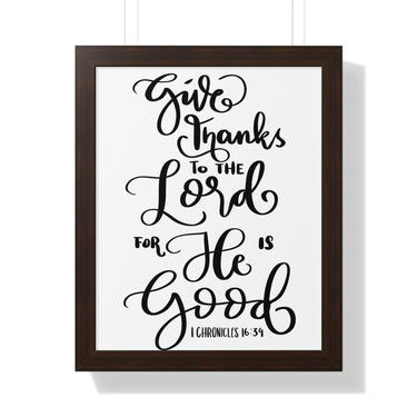 Faith Culture - Give Thanks to the Lord for He is Good - I Chronicles 16:34 - Christian Thanksgiving Wall Art 16″ x 20″ Walnut