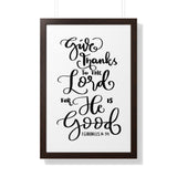 Faith Culture - Give Thanks to the Lord for He is Good - I Chronicles 16:34 - Christian Thanksgiving Wall Art 20" x 30" Walnut