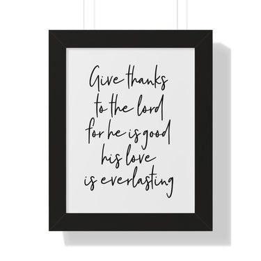 Faith Culture - Give Thanks to the Lord for He is Good, His Love is Everlasting - Christian Thanksgiving Wall Art 11" x 14" Black