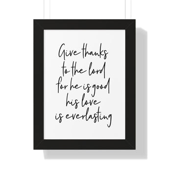 Faith Culture - Give Thanks to the Lord for He is Good, His Love is Everlasting - Christian Thanksgiving Wall Art 12″ x 16″ Black