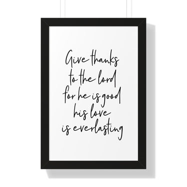 Faith Culture - Give Thanks to the Lord for He is Good, His Love is Everlasting - Christian Thanksgiving Wall Art 16″ x 24″ Black
